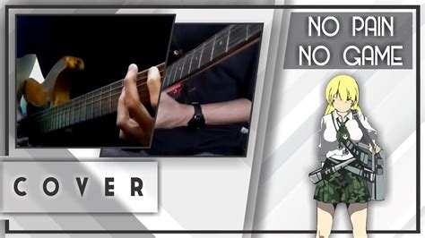 S No Pain No Game Nano ナノ Guitar Cover BTOOOM ブトウーム YouTube