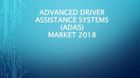 Advanced Driver Assistance Systems Adas Market Ppt