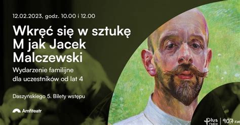 Wkręć się w sztukę M jak Jacek Malczewski