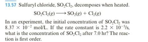 Solved 13 57 Sulfuryl Chloride SO2Cl2 Decomposes When Chegg