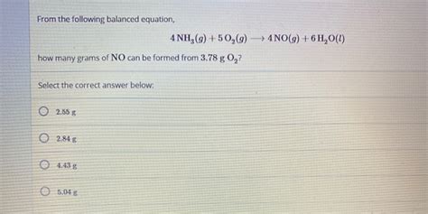 Solved From The Following Balanced Equation 4 Nh3 G