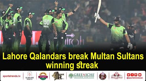 Psl Lahore Qalandars Break Multan Sultans Winning Streak Salman