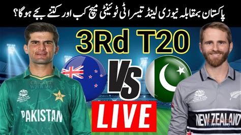 Pakistan Vs New Zealand 3rd T20 Match Full Schedule Time Table Pak Team