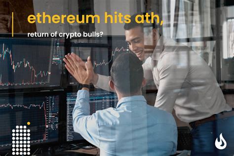 Ethereum Hits New All Time High Signals The Return Of Crypto Bulls