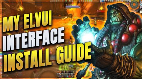 Wow Clean Elvui My Custom Elvui Installer Setup Guide Youtube