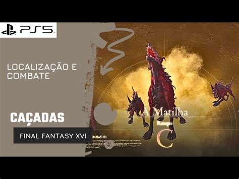 FINAL FANTASY XVI A Matilha Localização YouTube