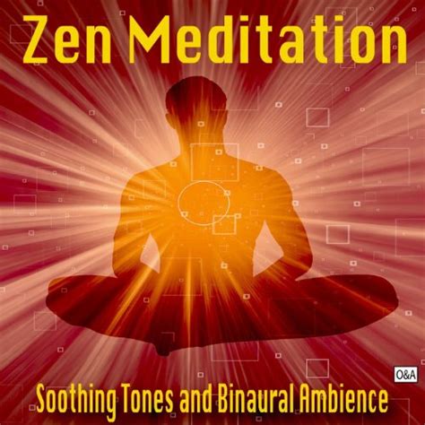 Amazon Zen Meditation Soothing Tones And Binaural Ambience Zen