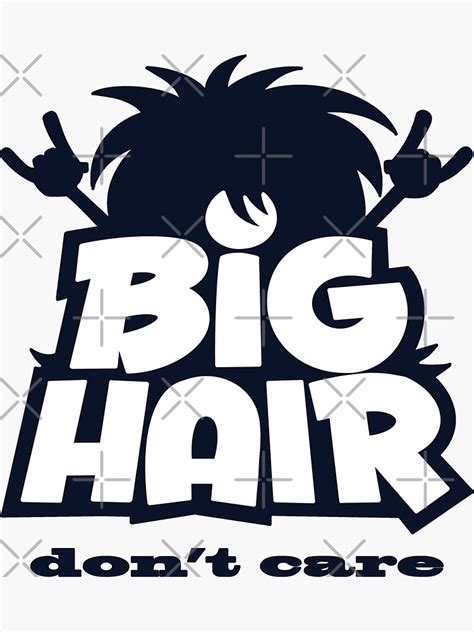 Big Hair Don T Care S Hairstyle Sticker For Sale By Blackcattheory