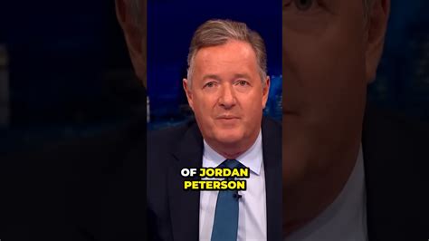 Piers Morgan Talks About Jordan Peterson 🗣️ Shorts Youtube