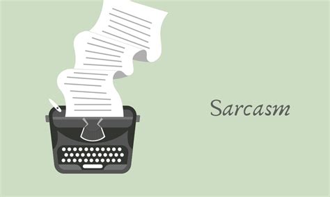 Sarcasm Definition And Examples Using Literary Devices Grammar