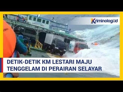 Berita Terbaru KM Lestari Maju Tenggelam Di Perairan Selayar YouTube