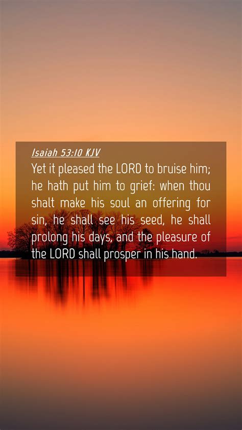 Isaiah Kjv Mobile Phone Wallpaper Yet It Pleased The Lord To