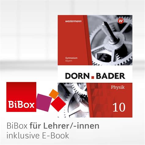 Dorn Bader Physik Si Aktuelle Ausgabe F R Bayern Bibox Das