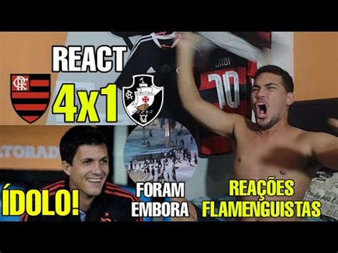 REAÇÕES VASCO 1 X 4 FLAMENGO REACT MELHORES MOMENTOS E PÓS JOGO