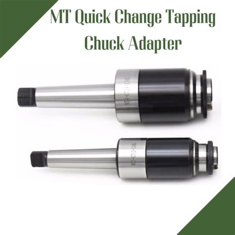 Mt Quick Change Tapping Chuck Adapter Tools Shop