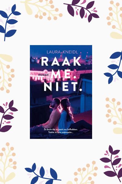 New Adult Raak Me Niet Boekrecensies Blog