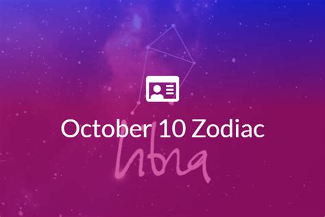 October 10 Zodiac Sign Full Horoscope And Personality