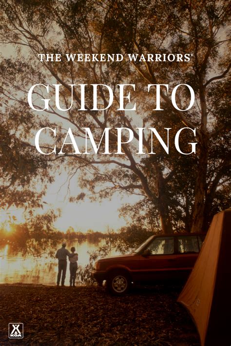 The Weekend Warriors Guide To Camping Koa Camping Blog