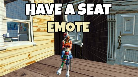 New Have A Seat Emote Fortnite Youtube