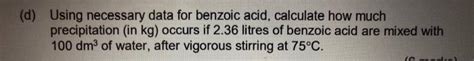 Solved 2 600 Kg Of Solid Liquid Mixture Of Benzoic Acid And Chegg