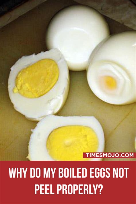 Why do my boiled eggs not peel properly? - TimesMojo