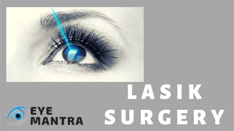 Lasik Surgery Types Procedures Costs And Risks