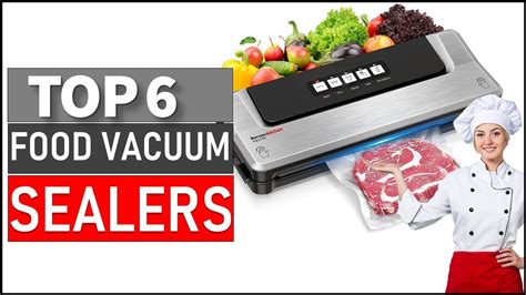 Top 6 Best Food Vacuum Sealers For 2024 Youtube