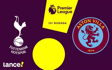 Tottenham X Aston Villa Onde Assistir Hor Rio E Prov Veis Escala Es