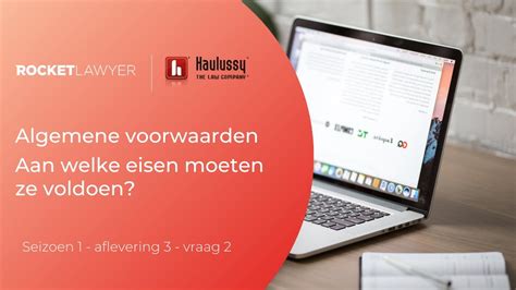 Algemene Voorwaarden Aan Welke Eisen Moeten Ze Voldoen Youtube