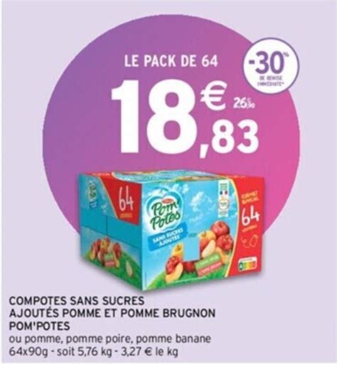 Promo COMPOTES SANS SUCRES AJOUTÉS POMME ET POMME BRUGNON POM POTES