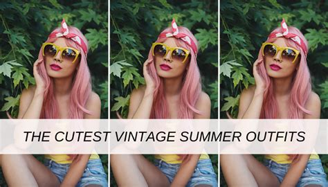 Vintage Summer Outfits: 4 Extremely Cute Throwback Looks to Shake Up ...