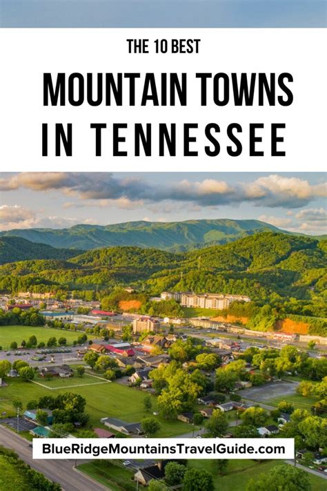 The 10 Best Tennessee Mountain Towns To Visit Blue Ridge Mountains