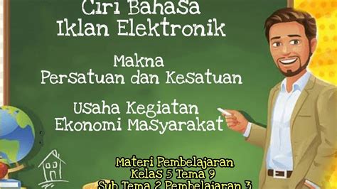 Kelas 5 Tema 9 Subtema 2 Pembelajaran 3 Ciri Bahasa Iklan Elektronik