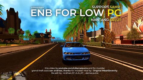 Mod Graphic ENB For Low PC Support Samp GTA SA YouTube