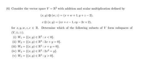 Solved Consider The Vector Space V R2 With Addition And