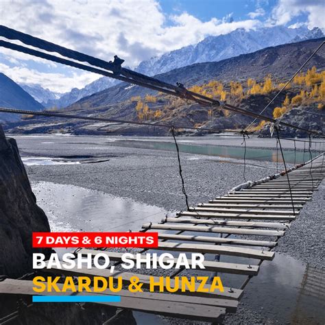 7 Days Hunza Skardu Basho Shigar By Air Trip Package