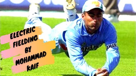 Top Unbelievable Fielding Effort By Mohammad Kaif World Cricket Youtube