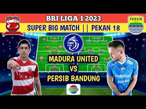 Madura United Vs Persib Bandung Jadwal Dan Prediksi Starting Line Up