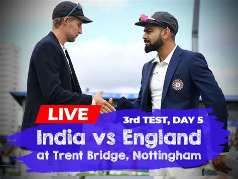 Live Cricket Streaming IND vs ENG 3rd Test, Day 5, Watch India vs ...