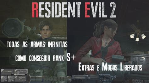 Resident Evil 2 Remake Extras Modos Armas Infinitas Como Conseguir Tudo