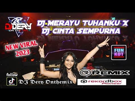 DUGEM DJ MERAYU TUHANKU X DJ CINTA SEMPURNA REMIX FUNKOT TERBARU