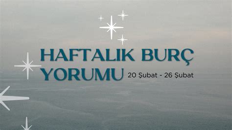 Haftal K Bur Yorumlar Ubat Haftas Fal Sepeti Blog