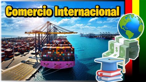 Comercio Internacional Como Funciona El Comercio Internacional