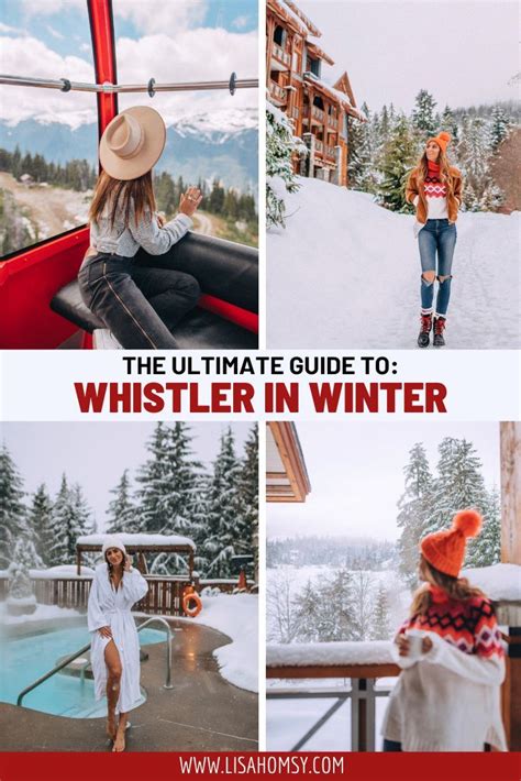 The Complete Guide To Whistler In Winter Lisa Homsy Whistler Canada