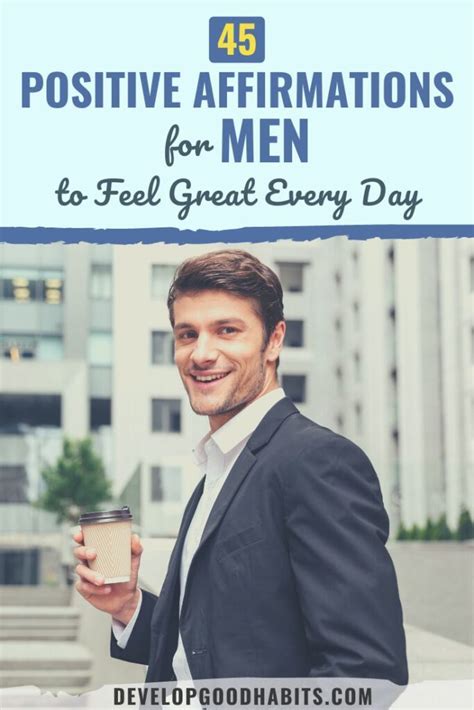 45 Positive Affirmations For Men To Feel Great Every Day