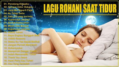 Lagu Rohani Pengantar Tidur Tanpa Iklan 2021 Saat Teduh 60 Menit 2021