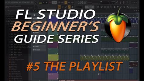 FL Studio Beginners Guide Series 5 The Playlist YouTube