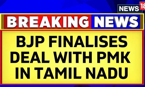 2024 Ls Polls Bjp Finalises Deal With Pmk In Tamil Nadu Ahead Of Pm Public