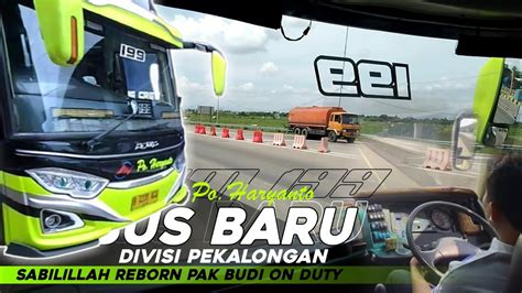 TRIP PO HARYANTO BUS BARU DIVISI PEKALONGAN HM 199 SABILILLAH REBORN