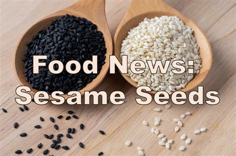 Sesame = 9th major food allergen - Naugatuck Valley Health District